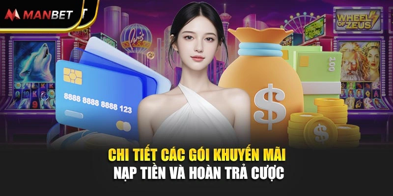 Chi tiết các gói khuyến mãi nạp tiền và hoàn trả cược