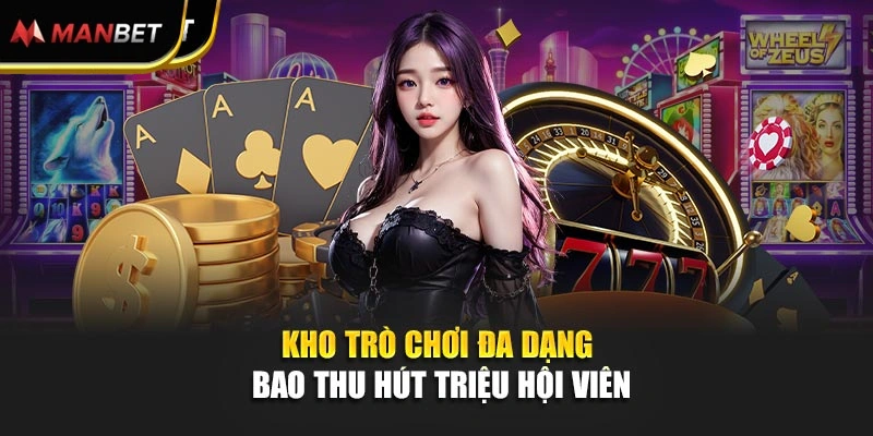 Kho trò chơi đa dạng bao thu hút triệu hội viên
